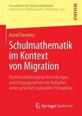 Schulmathematik Im Kontext Von Migration: Mathematikbezogene Vorstellungen Und Umgangsweisen Mit Aufgaben Unter Sprachlich-Kultureller Perspektive