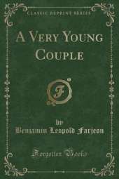 A Very Young Couple (Classic Reprint)
