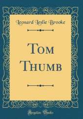 Tom Thumb (Classic Reprint)