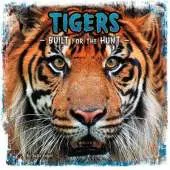 Tigers: Built for the Hunt