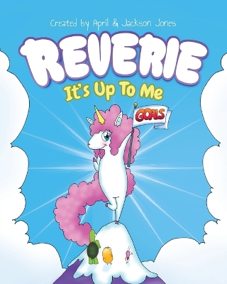 Reverie: It's Up To Me