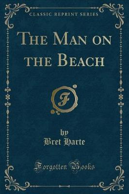 The Man on the Beach (Classic Reprint)