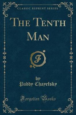 The Tenth Man (Classic Reprint)