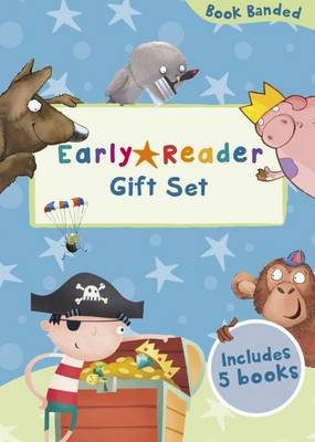 Early Reader Gift Set: (I Wish I'd Been Born a Unicorn, A Gold Star for George, Pirates Don't Drive Diggers, the Four Little Pigs, Grumpy King Colin)