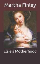 Elsie's Motherhood