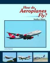 How Do Aeroplanes Fly?
