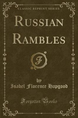 Russian Rambles (Classic Reprint)