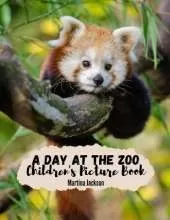 A Day At The Zoo: Children's Picture Book (Ages 2-6)