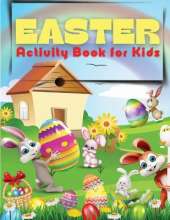 Easter Activity Book for Kids: Easter Workbook Bunny Egg Activity Book for Children Preschoolers Kids Age 2 3 4 5 6 7 8 or 4-8 Years Old