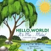 Hello World, It's Me Milo!: A Discovery Series