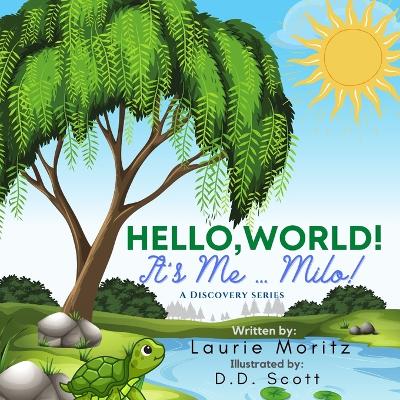 Hello World, It's Me Milo!: A Discovery Series
