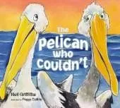 The Pelican Who Couldn't