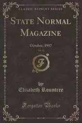 State Normal Magazine, Vol. 22: October, 1917 (Classic Reprint)