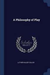A Philosophy of Play