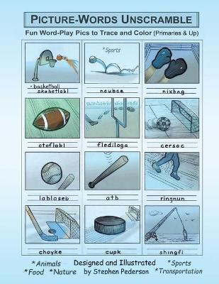Picture-Words Unscramble: Fun Word-Play Pics to Trace and Color (Primaries & Up)