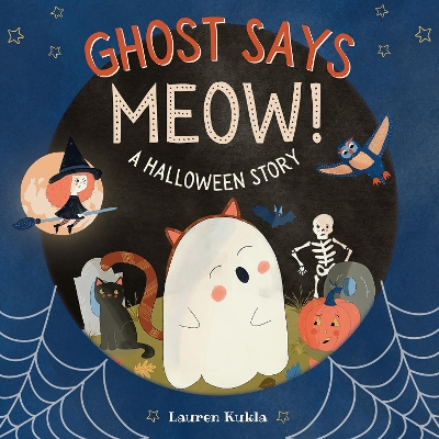 Ghost Says Meow!: A Halloween Story
