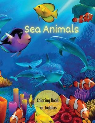 Sea Creatures: Ocean Animals, Sea Creatures & Marine Life: Cute Seahorses, Crabs, Jellyfish & More for Boys & Girls Ages 4-8