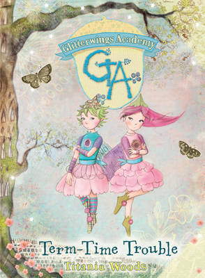 Glitterwings Academy: 6 Term-Time Trouble