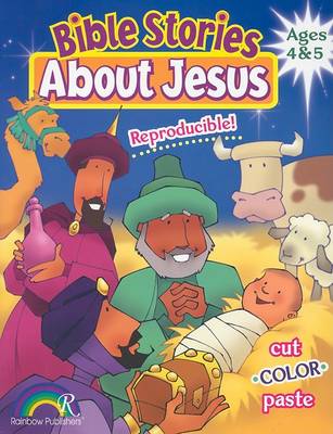 Bible Stories about Jesus: Ages 4&5