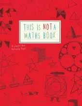 This is Not a Maths Book: A Smart Art Activity Book