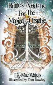Brittle's Academy for The Magically Unstable: Charlie Makes a Discovery