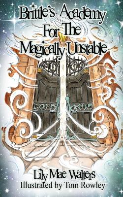 Brittle's Academy for The Magically Unstable: Charlie Makes a Discovery