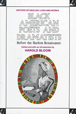 Black American Poets and Dramatists Before the Harlem Renaissance