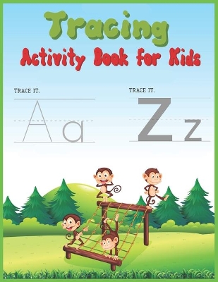 Tracing Activity Book for Kids: Learning to Trace - Children's Activity Book for Preschoolers with Alphabet Letters and Line Shapes