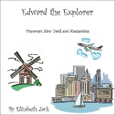 Edward the Explorer: Discovers New York and Amsterdam