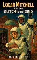 Logan Mitchell and the Glitch in the Grid