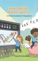 How Capital Market Works for Kids: Start Investing Early for Amazing Results
