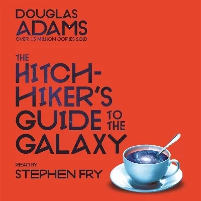 The Hitchhiker's Guide to the Galaxy: the comedy sci-fi classic, read by Stephen Fry