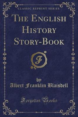 The English History Story-Book (Classic Reprint)