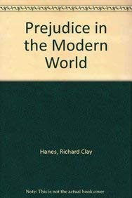 Prejudice in the Modern World