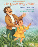 The Quiet Way Home: 30th Anniversary Edition