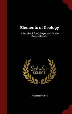 Elements of Geology: A Text-Book for Colleges and for the General Reader