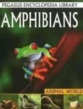 Amphibians: Pegasus Encyclopedia Library