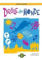 Drole de Monde - Cahier d'Activites