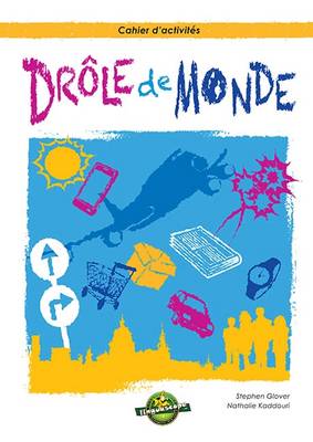 Drole de Monde - Cahier d'Activites
