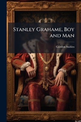 Stanley Grahame, Boy and Man: A Tale of the Dark Continent