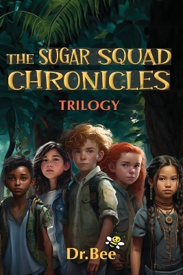 The Sugar Squad Chronicles Trilogy