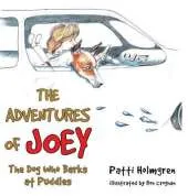 The Adventures of Joey, the Dog Who Barks at Puddles