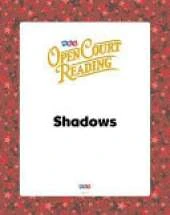 Open Court Reading, Big Book 2: Shadows, Grade K