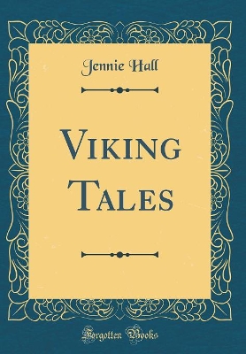 Viking Tales (Classic Reprint)