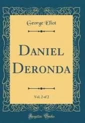 Daniel Deronda, Vol. 2 of 2 (Classic Reprint)