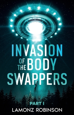 Invasion of the Body Swappers: Part I