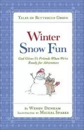 Winter Snow Fun: God Gives Us Friends When We’re Ready for Adventure