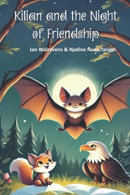 Kilian and the Night of Friendship