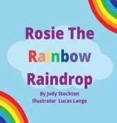 Rosie The Rainbow Raindrop