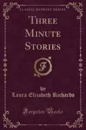 Three Minute Stories (Classic Reprint)
